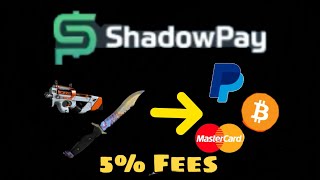 How to sell csgo skins to real money and cashout best site shadowpay.com