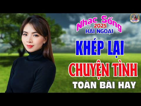 LIÊN KHÚC ĐỀ XUẤT ➤ KHÉP LẠI CHUYỆN TÌNH ➤ DIỄM TRANG NGHE LÀ MÊ | SAY ĐẮM CON TIM