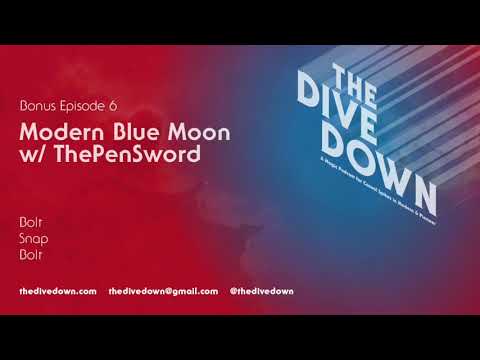 Bonus 6: Modern Blue Moon w/ ThePenSword