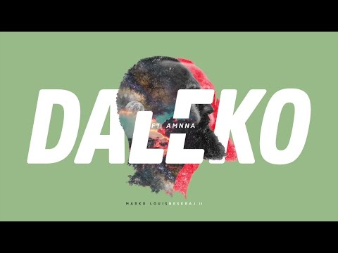 Marko Louis ft. Amnna - Daleko (official audio)