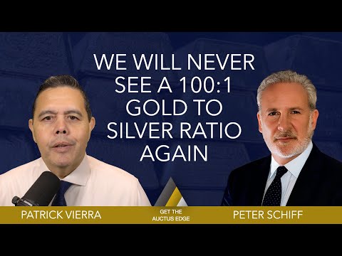 Peter Schiff - We Will Never See a 100:1 Gold to Silver Ratio Again...In My Lifetime