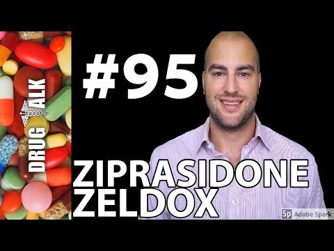 ZIPRASIDONE (ZELDOX) - PHARMACIST REVIEW - #95