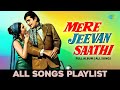 Mere Jeevan Saathi All Songs Playlist Diwana Leke Aaya Hai O Mere Dil Ke Chain