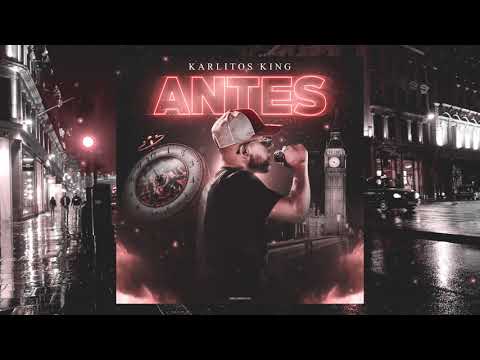 KARLITOS KING -  ANTES