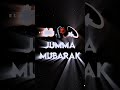 Jumma Mubarak Whatsapp Status 2023 New Naat Status Jumma Mubarak Shorts Shortvideo 4kstatus