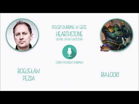 Polski Dubbing w grze Hearthstone - Bogusław Pezda jako Białooki