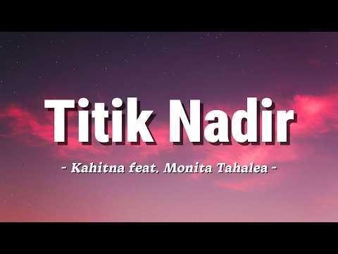 Titik Nadir - Kahitna feat. Monita Tahalea | Lirik