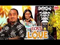 LOST LOVE(FULL MOVIE) BRYAN OKWARA UCHE SONIA NEW NIGERIAN MOVIE