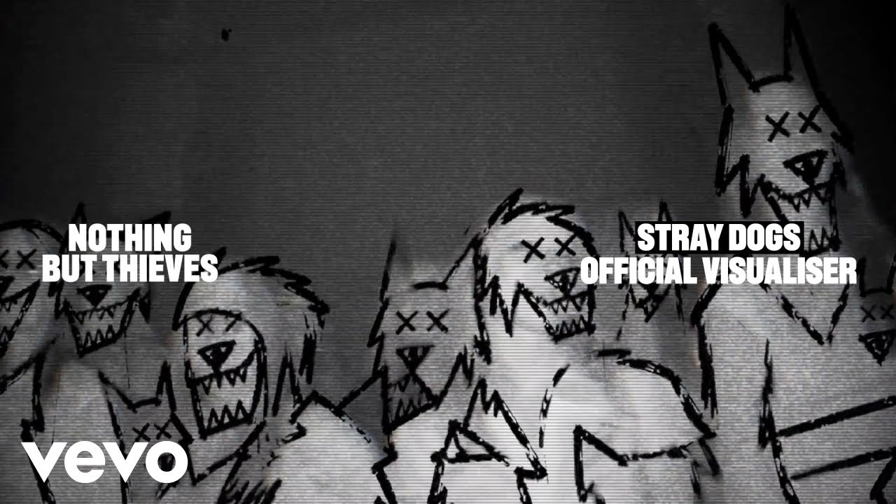 Stray Dogs - Nothing But Thieves 和訳 by radictionary Stray Dogs - Nothing But Thieves 和訳 by radictionary