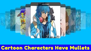 Cartoon Characters who Rock the Mullet