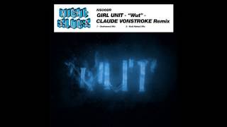 Girl Unit - Wut (Claude VonStroke's Butt Naked Mix)