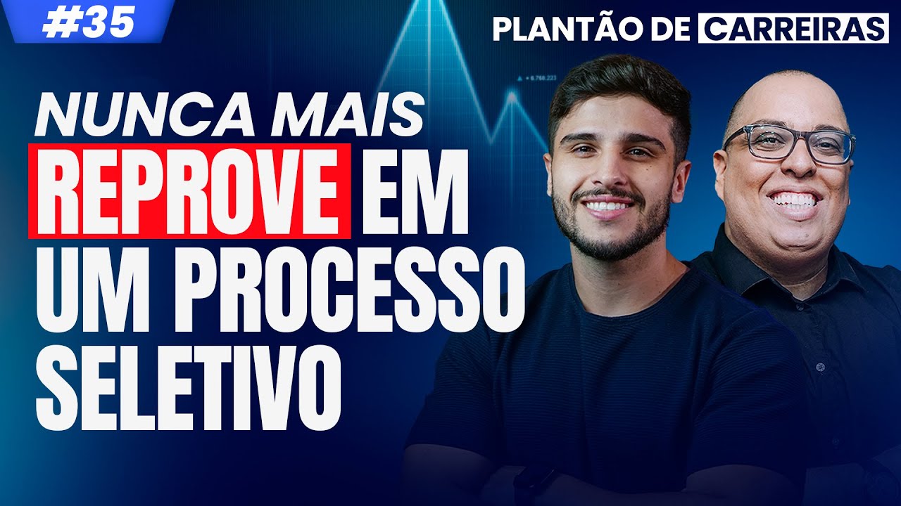 Nunca mais reprove em um processo seletivo no mercado financeiro | PLANTÃO DE CARREIRAS #35