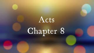 The Book of Acts Chapter 8 - New King James Version (NKJV) - Theatrical Audio Bible