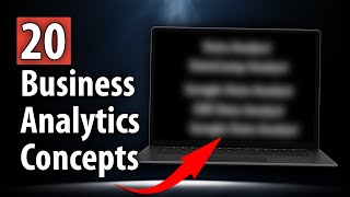 20 Business Analytics Concepts Explained