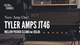 Video thumbnail for Tyler Amps JT46 - Ambient Pushed Cleans w/ Delay by Filth & Echoes