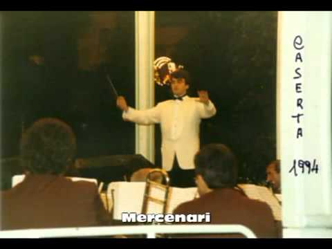 Mercenari  -  Gran marcia Sinfonica del M° Francesco Cardaropoli