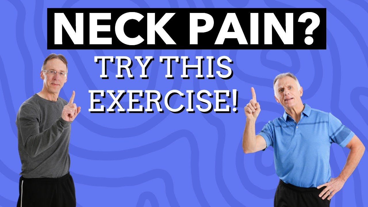 The One Exercise Everyone Should Do For Neck Pain