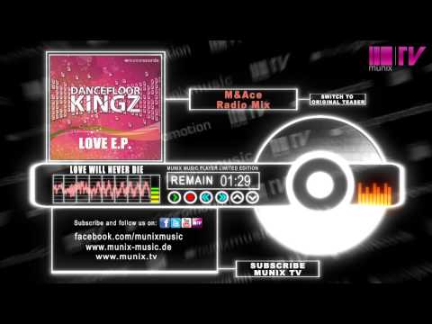Dancefloor Kingz feat. Juna - Love Will Never Die (M&Ace Radio Mix)