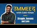 Zakir Khan Ummeed Season 2 Ep 1 Dreams Full Length Episode Zakirkhan Umeed