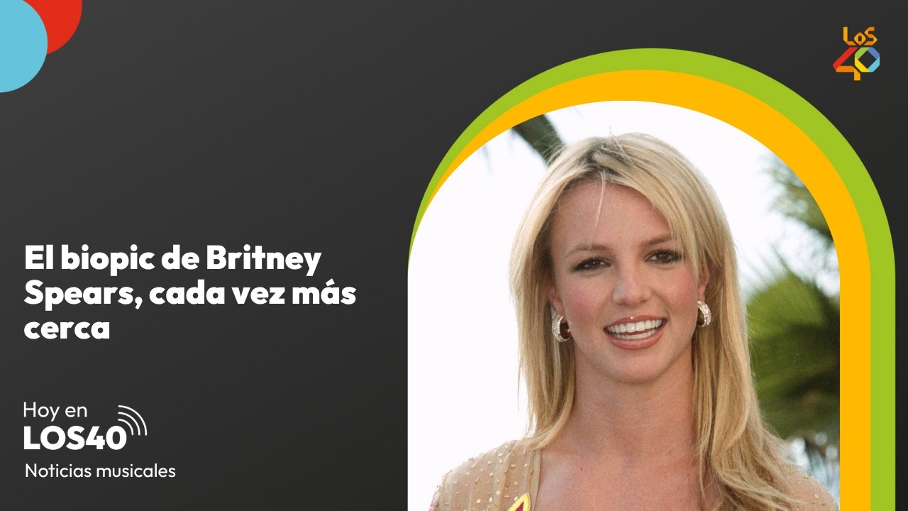 El biopic de Britney Spears, cada vez más cerca – Noticias del 9 de julio | LOS40