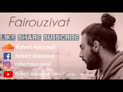 Robert Alassaad - Fairouziyat روبير الاسعد - فيروزيات 2021 Long Edition Playlist Enjoy !! نسخة طويلة
