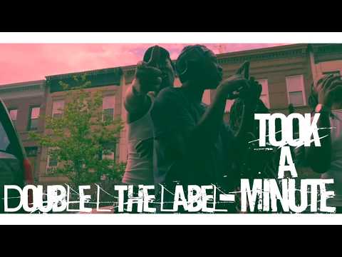 DOUBLE L THE LABEL - "TOOK A MINUTE"(OFFICIAL VIDEO)