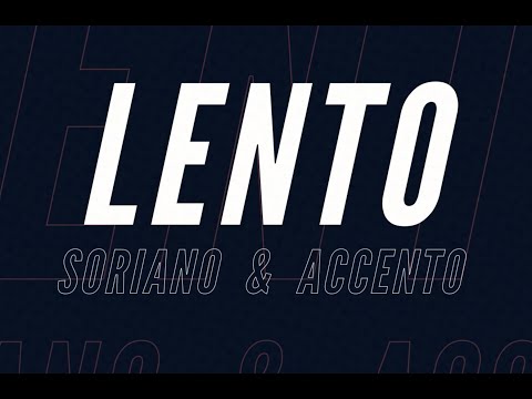 Soriano & Accento - Lento