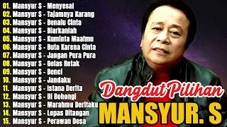 Download lagu Mansyur S 🍓 Kumpulan Lagu Dangdut Lawas Terbaik Mansyur S | Full Nostalgia Original ✨ mp3