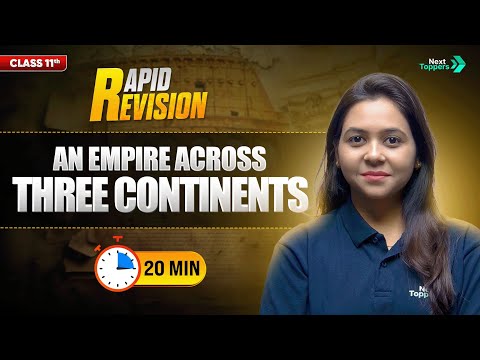 An Empire Across Three Continents Class 11 | CBSE  11th History Chapter-2 Rapid Revision