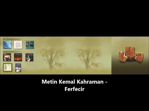 METİN KEMAL KAHRAMAN - Ferfecir