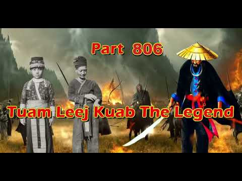Tuam Leej Kuab The Legend Hmong Warrior  (Part 806)