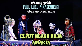 Download lagu WAYANG GOLEK PIKASERIEUN CEPOT NGAKU JADI RAJA AMARTA. abah asep sunandar sunarya mp3