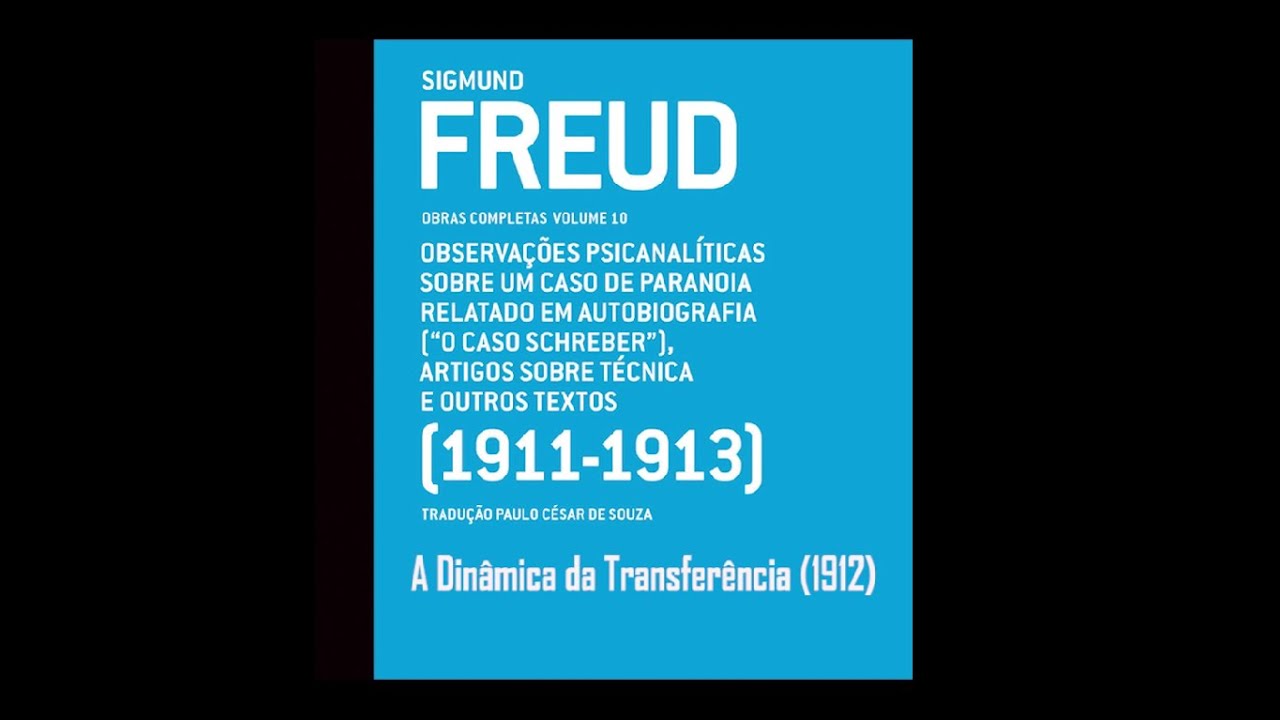 A dinâmica da Transferência (Freud, 1912)