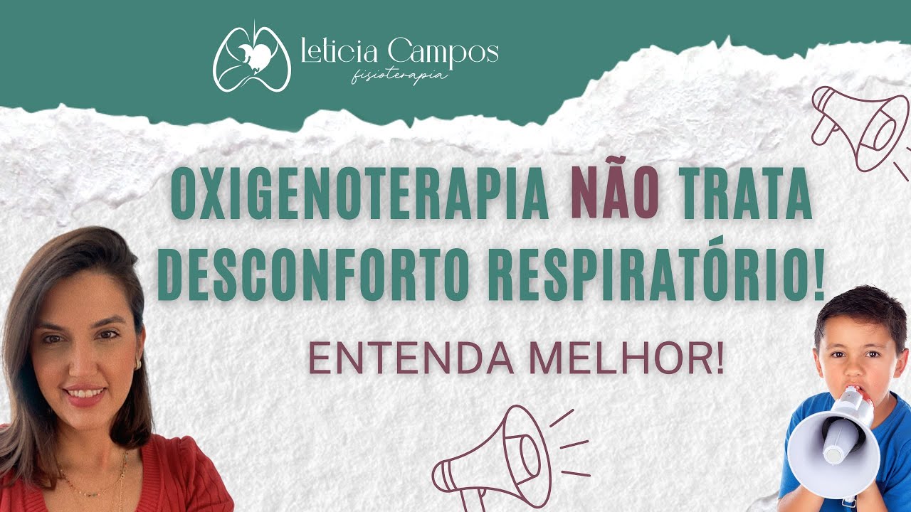 Oxigenoterapia não trata desconforto respiratório!