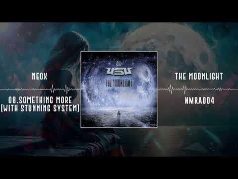 NeoX & Stunning System - Something More