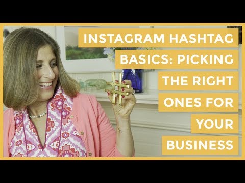 Instagram Hashtag Basics: Picking the Right Ones for Your Business.