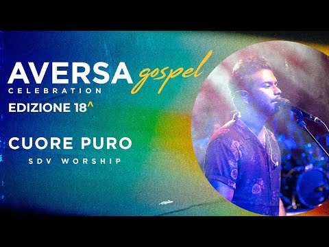 Cuore Puro - SDV Worship - Live - Aversa Gospel Celebration - Subtitled - MC247