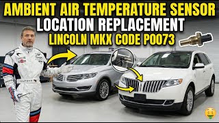 P0073 Sensor Testing Methods Solving the Mystery of the 2009-2013 Lincoln Continental Ambient Air ...