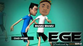 [MUSIC] DANNY S – EGE (OMO WOBE VS SHAKU SHAKU) | @DANNYS9JA
