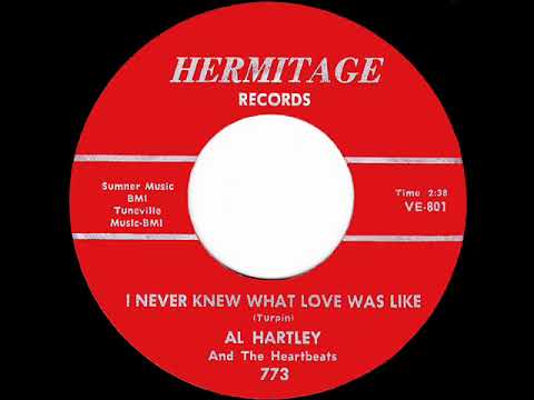 Al Hartley & The Heartbeats - I Never Knew What Love Was Like - Hermitage 773