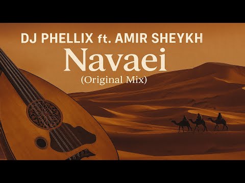 DJ Phellix ft.Amir Sheykh - Navaei (Original Mix)