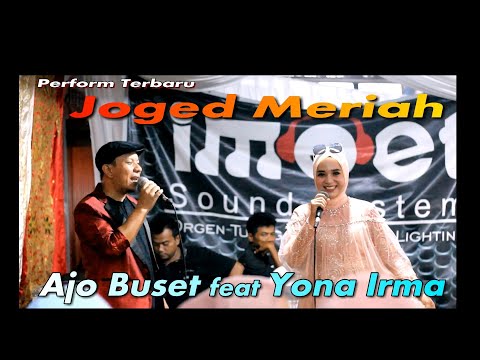 MERIAAH..!!JOGET GAMAD NONSTOP / YONA IRMA ft AJO BUSET
