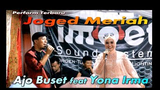 Download lagu MERIAAH..!!JOGET GAMAD NONSTOP / YONA IRMA ft AJO BUSET mp3