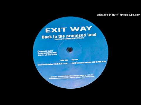 Exit Way - Back To The Promised Land (Extended Version 155 B.P.M.)