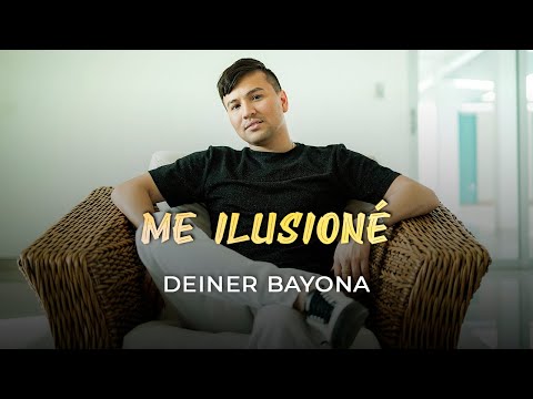 @DeinerBayona - Me Ilusioné