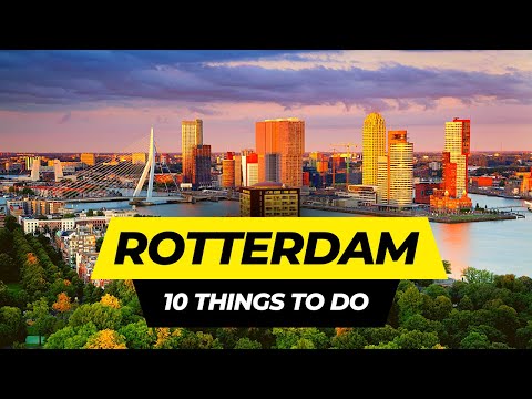 Top 10 Things to do in Rotterdam 2026 | Netherlands Travel Guide