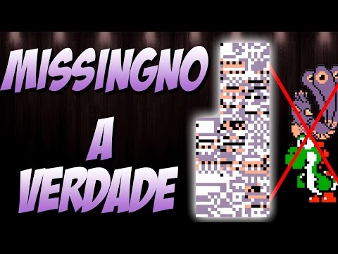 A VERDADE SOBRE MISSINGNO!!!