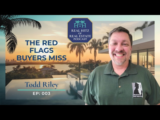 Episode 3: Episode 3 — 
Home Inspection Secrets Every Southwest Florida Buyer Should Know | Todd Riley