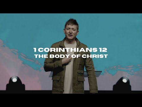 1 Corinthians 12 Explained: The Church is the Body of Christ
