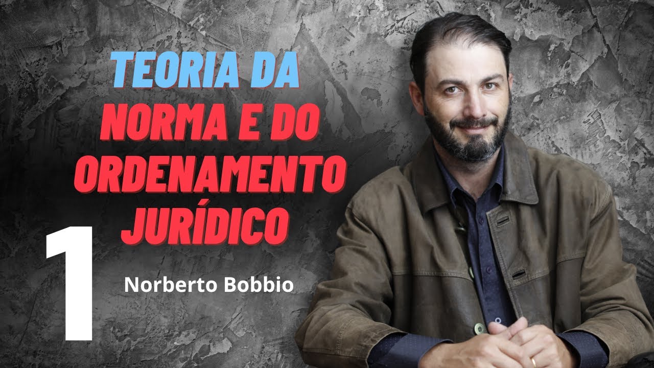 01/3 - Teoria da norma e do ordenamento jurídico de Norberto Bobbio - matéria de IED direito